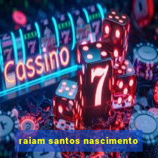 raiam santos nascimento